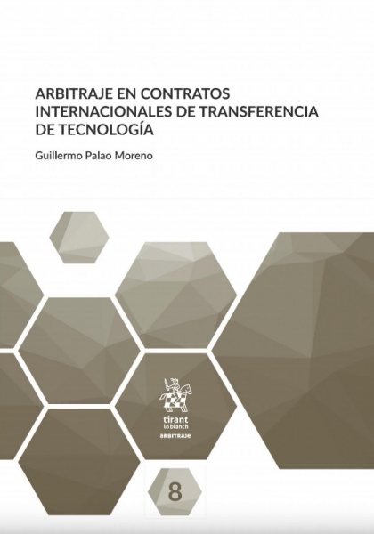Novedad editorial: "Arbitraje en Contratos Internacionales de Transferencia de Tecnología"