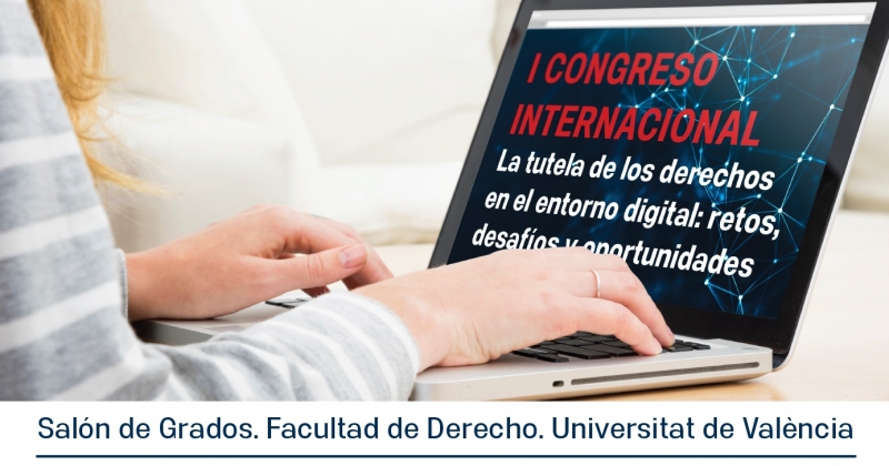 Congreso Internacional "La tutela de los derechos en el entorno digital: nuevos retos, desafíos y oportunidades"