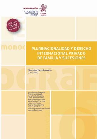 Novedad editorial: "Plurinacionalidad y Derecho Internacional Privado de familia y sucesiones" Dir. Dra. Moya Escudero