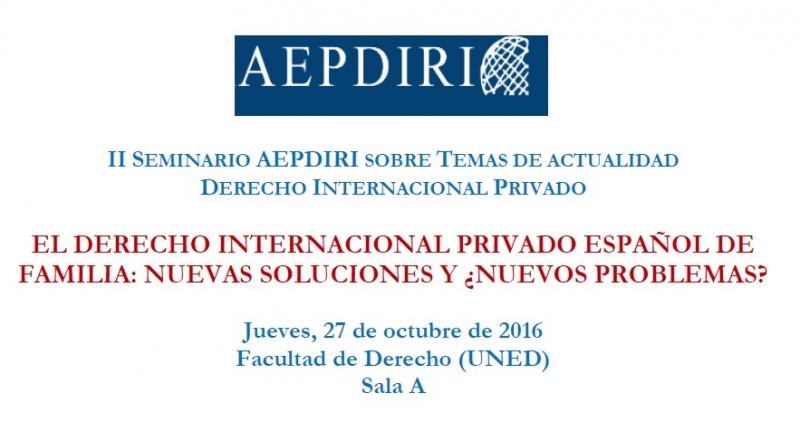 Seminario AEPDIRI sobre temas de actualidad El Derecho Internacional Privado español de familia"
