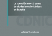 Novedad editorial: "La sucesión mortis causa de ciudadanos británicos en España". Autor: Alfonso Ybarra Bores