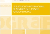 Novedad editorial: “La sustracción internacional de menores en el espacio jurídico europeo”.